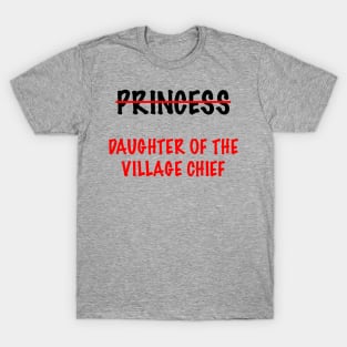 Daughter of the Village Chief T-Shirt